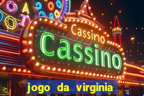 jogo da virginia que da dinheiro